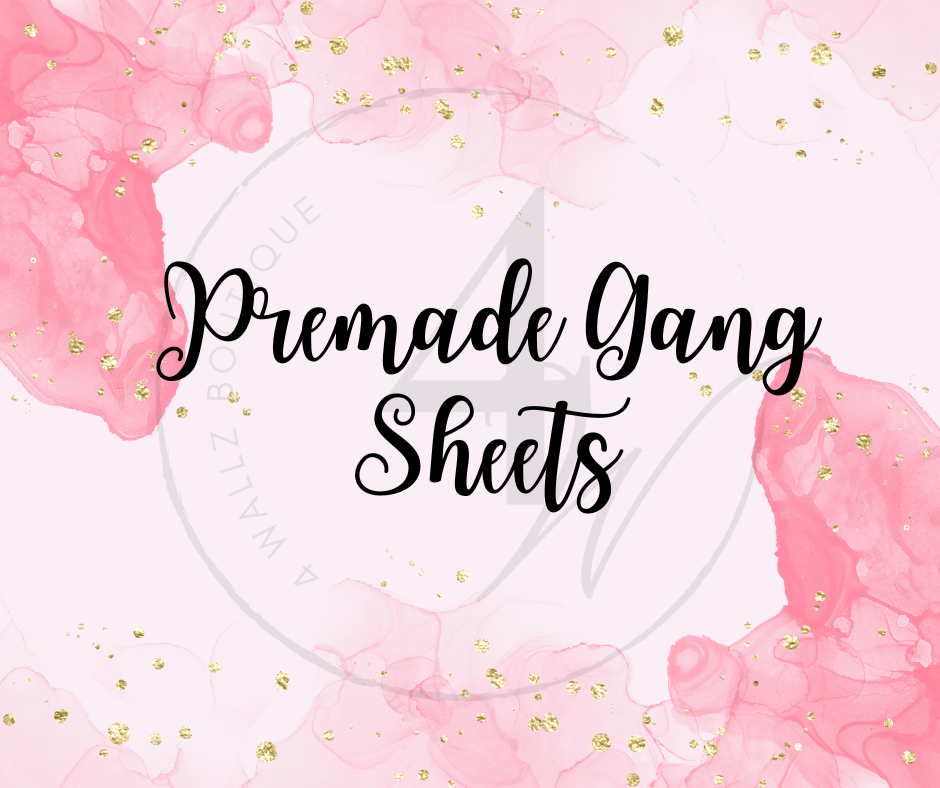 Premade Gang Sheets